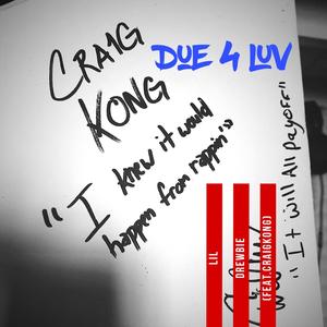 Due 4 Luv (feat. Craig Kong) [Explicit]