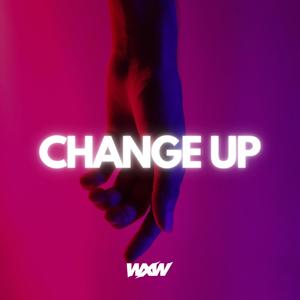 Change Up (Explicit)