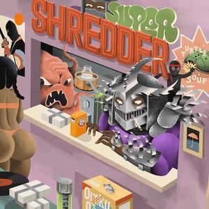 Super Shredder (Explicit)