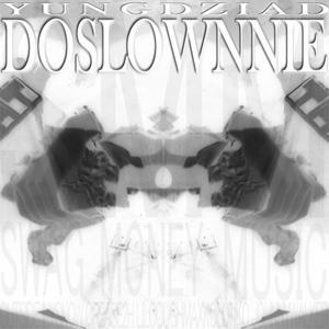 DOSLOWNNIE (Explicit)