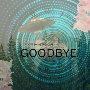 Goodbye (Explicit)