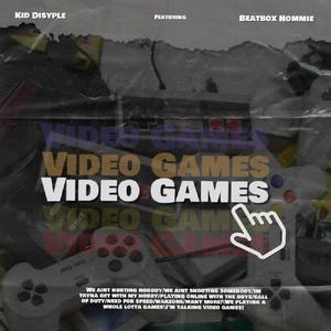 Video Games (feat. Beatbox Hommie)
