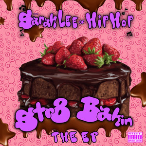 Str8 Bakin': The EP (Explicit)