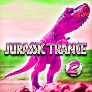 Jurassic Trance, Vol. 2