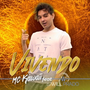 Vivendo (feat. DJ Will Prado) (Explicit)