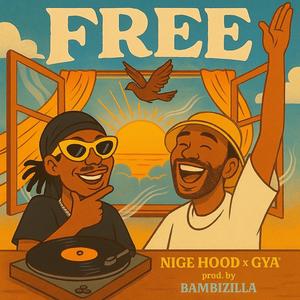 FREE (feat. Gya' & Bambizilla)
