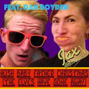 Hush Baby Father Christmas(The Elves Have Gone Away)