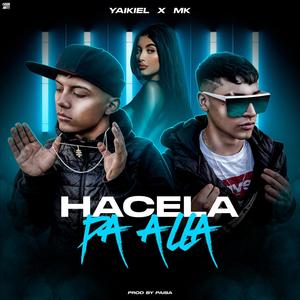 Hacela Pa Allá(feat. El Mk) (Explicit)