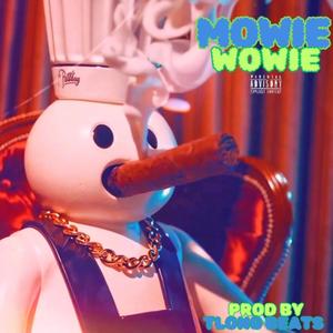 Mowie Wowie (Explicit)