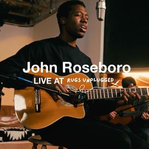John Roseboro (Live at Rugs Unplugged)