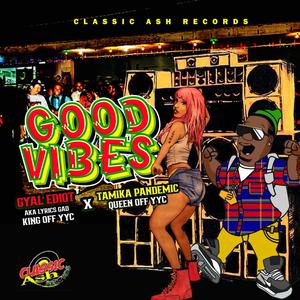 Good Vibes (feat. Tamika Pandemic)