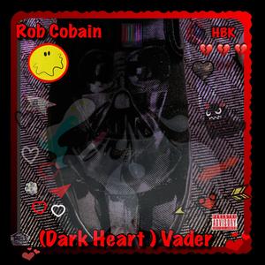 (Dark Heart) Vader (Explicit)