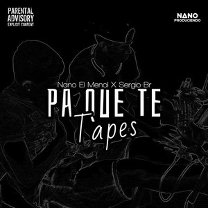 Pa Que Te Tapes (Explicit)