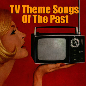 Tv Theme Songs of the Past