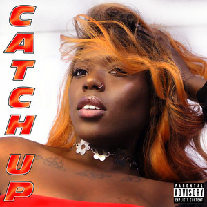 Catch Up (Explicit)