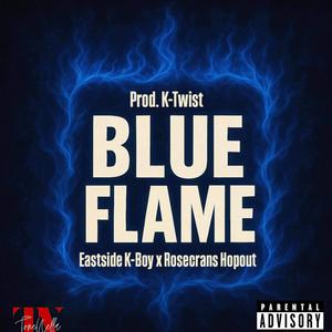 Blue Flames (feat. Eastside K-Boy) (Explicit)