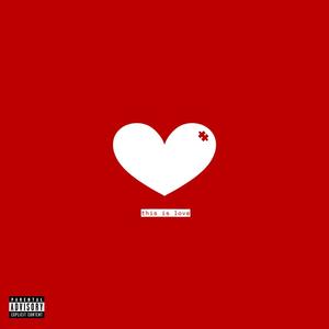 This Is Love (feat. Belaire Beats) [Explicit]