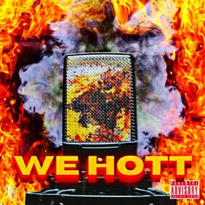 We Hott (Explicit)