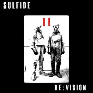 Sulfide & RE:VISION - 02