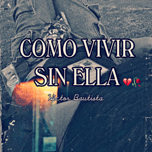 Cómo vivir sin ella (En vivo)