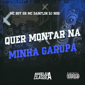 Quer Montar na Minha Garupa (Explicit)