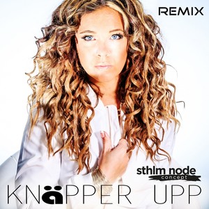 Knäpper Upp (Remix)