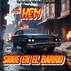 La Hem Sigue en el Barrio (Explicit)