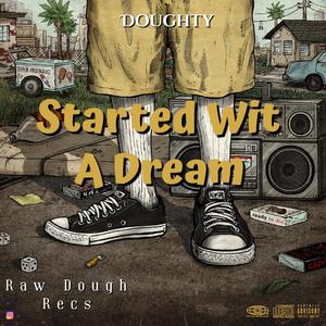 Started Wit A Dream (Explicit)