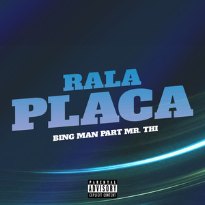 Rala Placa (feat. Mr Thi) [Explicit]