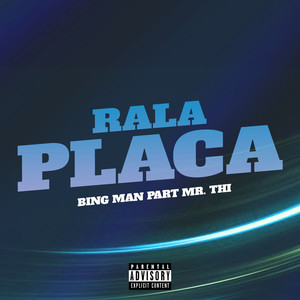 Rala Placa (feat. Mr Thi) (Explicit)