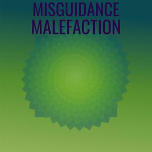 Misguidance Malefaction
