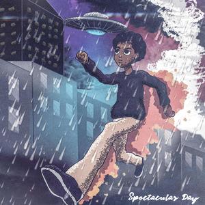 Spectacular Day (Explicit)