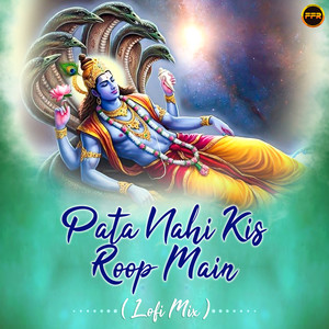 Pata Nahi Kis Roop Main Narayan Mil Jayega (Lofi Mix)