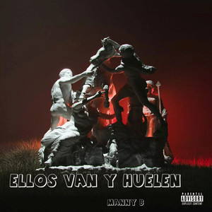 Manny B - ellos van y huelen