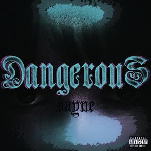 Dangerous (Explicit)