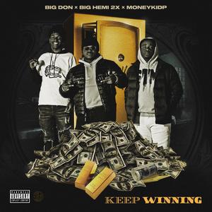 Keep Winning (feat. Big Hemi 2x & MoneyKidP) [Explicit]