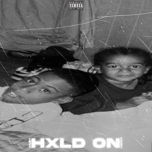 Hxld On (feat. Lxcey) [Explicit]