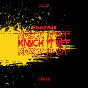 Knock It Off (Explicit)