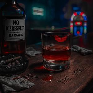 No Disrespect (feat. THE SAUCE)