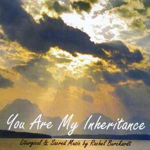 You Are My Inheritance