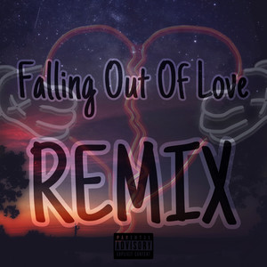 Falling Out Of Love (Explicit)