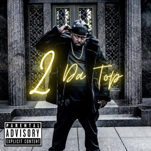 2 da top (feat. Certuhfied Souljer) [Explicit]