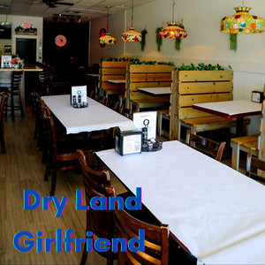Dry Land Girlfriend (Live)