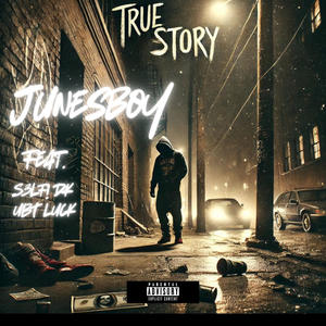 True Story (feat. S3LF!, DK & UBT Luck) (Explicit)