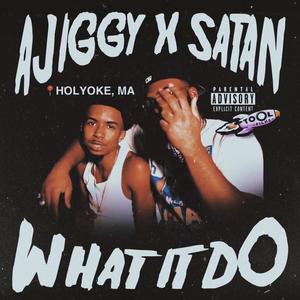 What It Do (feat. Almighty Satan) [Explicit]