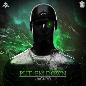 Jackro - Put 'Em Down