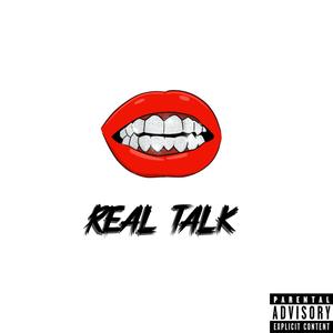 REAL TALK (feat. crybabyhaze) [Explicit]