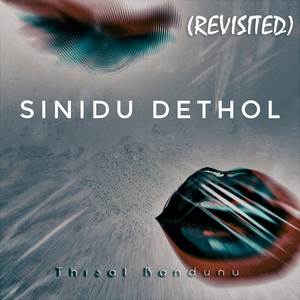 Sinidu Dethol (Revisited)