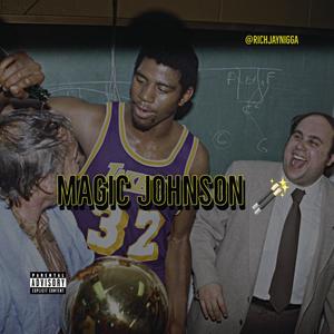 Magic Johnson (feat. RICHJAYNIGGA X & TGC) [Explicit]