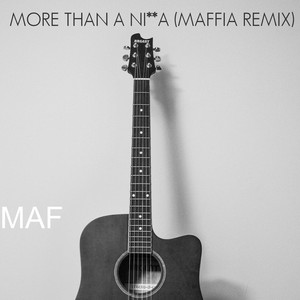 More Than A Nigga (Maffia Remix|Explicit)